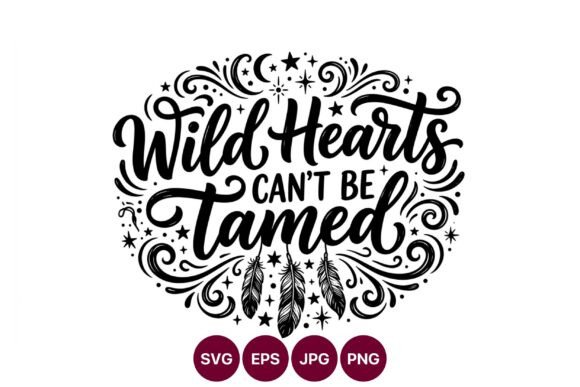 Wild Hearts Cant Be Tamed Script: A Font with Untamed Spirit